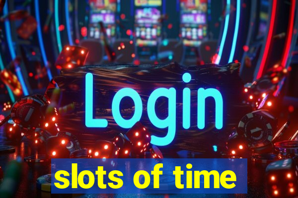 slots of time