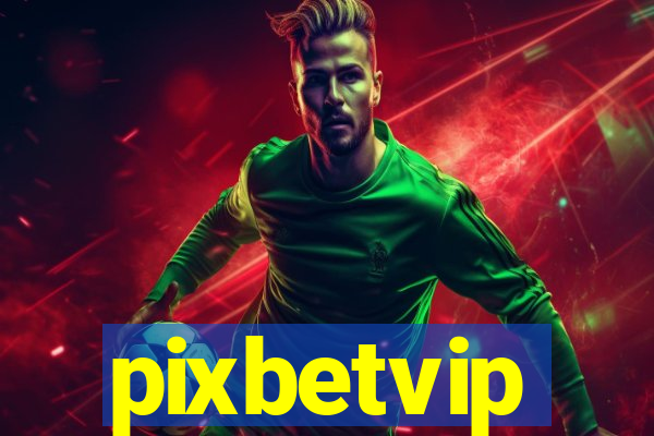 pixbetvip