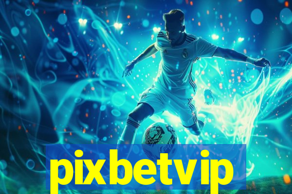 pixbetvip