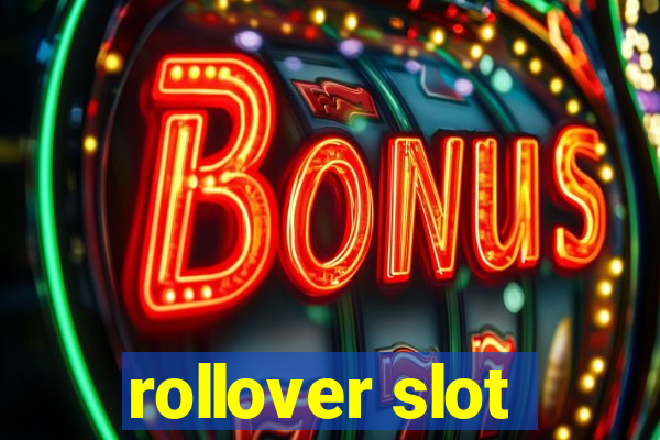 rollover slot