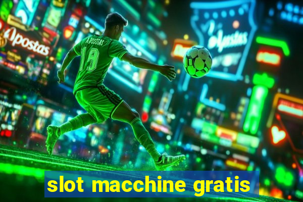 slot macchine gratis