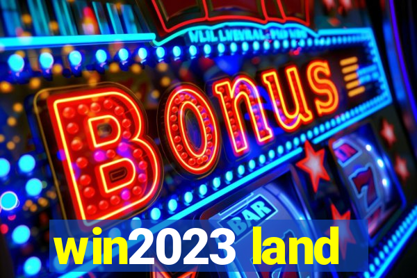 win2023 land