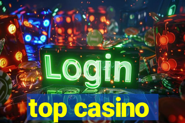 top casino