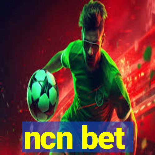 ncn bet