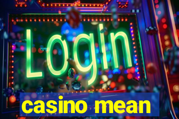 casino mean