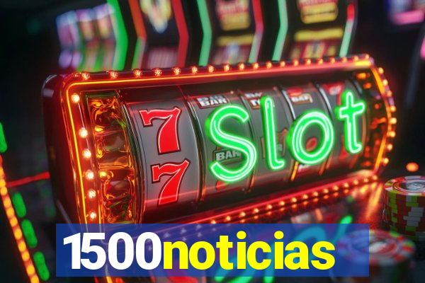 1500noticias