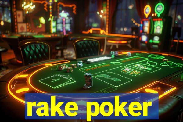 rake poker