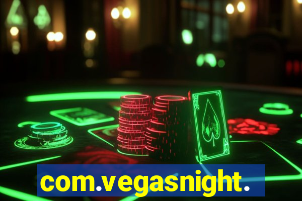 com.vegasnight.slotscasino