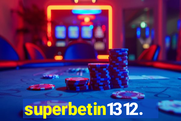 superbetin1312.com