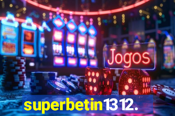 superbetin1312.com