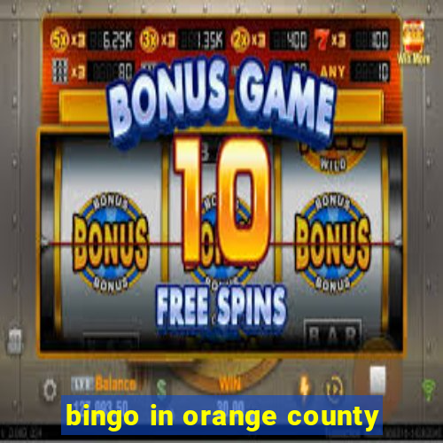 bingo in orange county