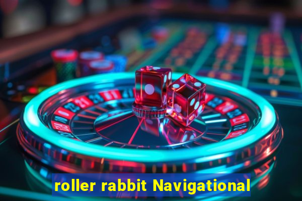 roller rabbit Navigational