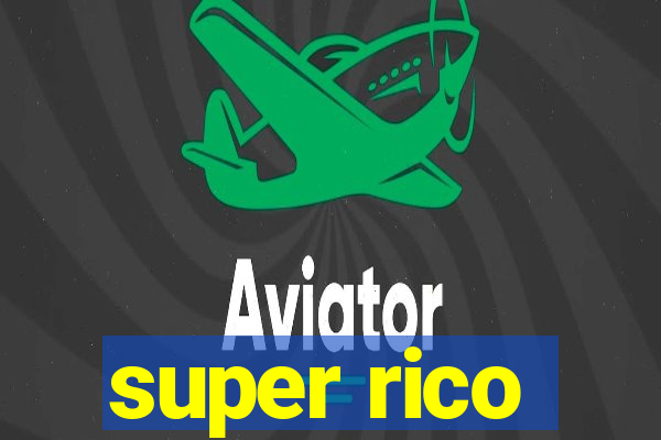 super rico