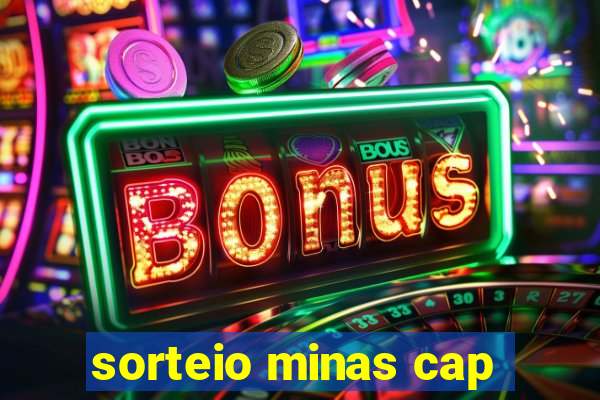 sorteio minas cap