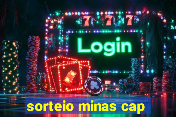 sorteio minas cap