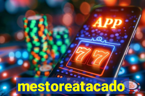 mestoreatacado