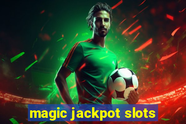 magic jackpot slots