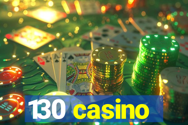 130 casino