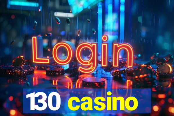 130 casino