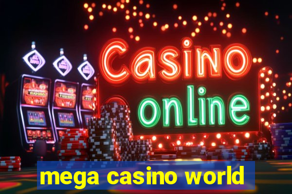 mega casino world