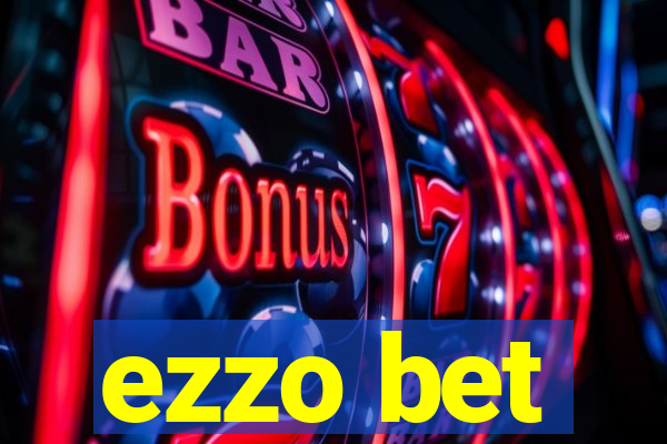 ezzo bet