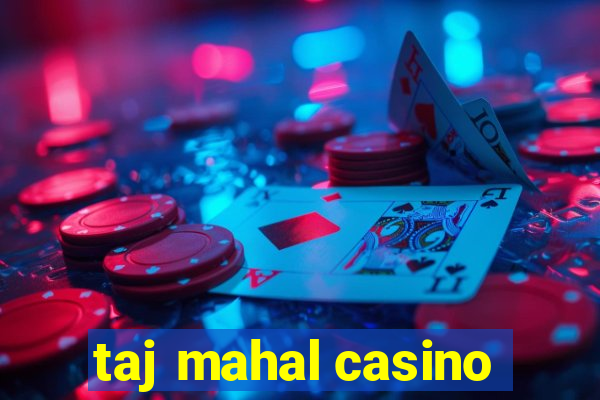 taj mahal casino