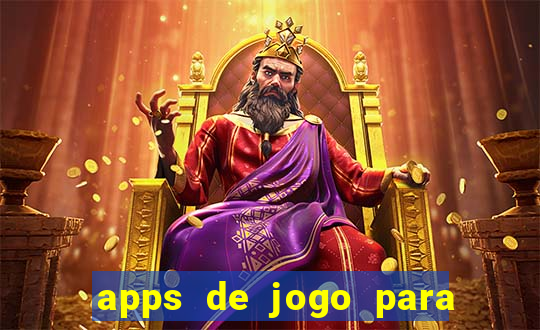 apps de jogo para ganhar dinheiro