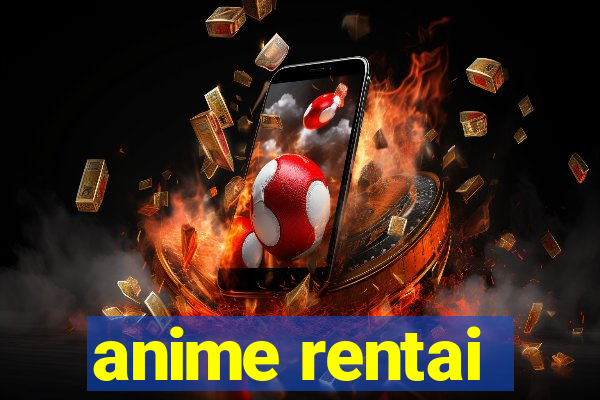 anime rentai