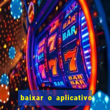 baixar o aplicativo vai de bet