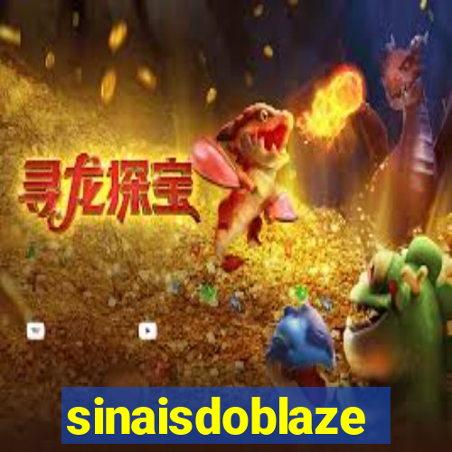 sinaisdoblaze