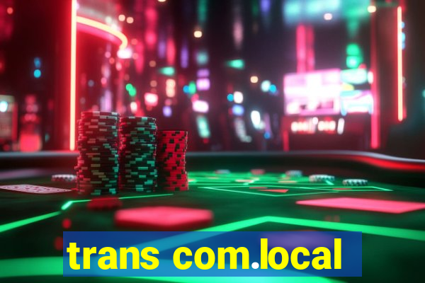 trans com.local