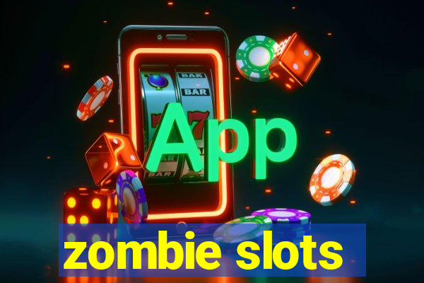 zombie slots