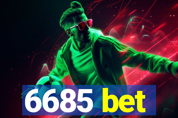 6685 bet