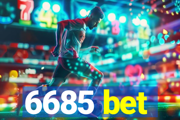 6685 bet