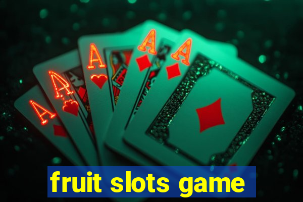 fruit slots game