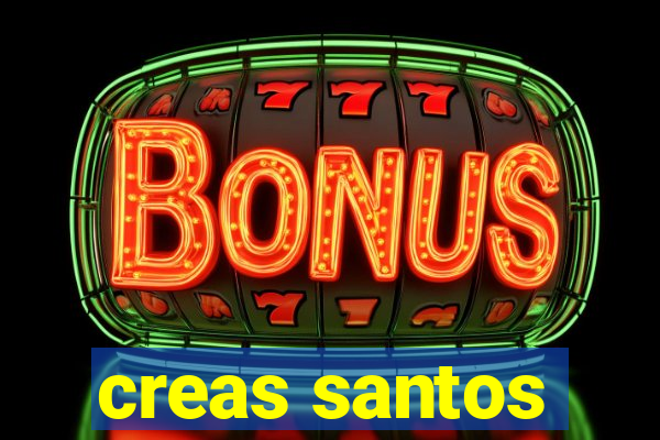 creas santos