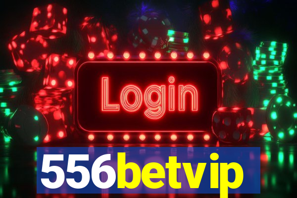 556betvip