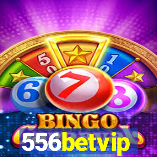 556betvip