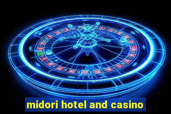 midori hotel and casino