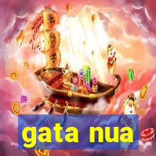 gata nua