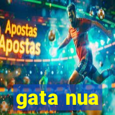 gata nua