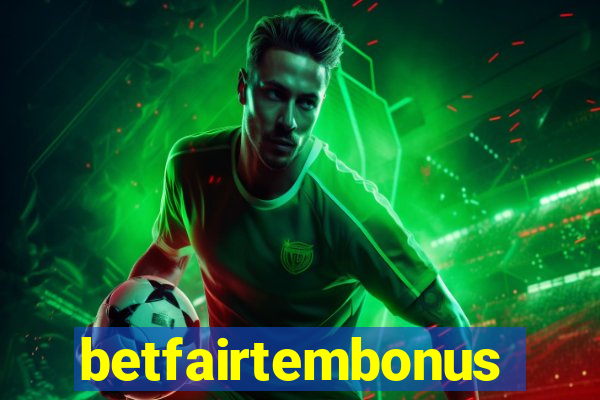 betfairtembonus