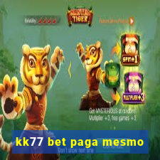 kk77 bet paga mesmo