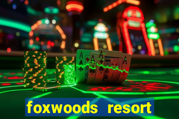 foxwoods resort casino connecticut usa