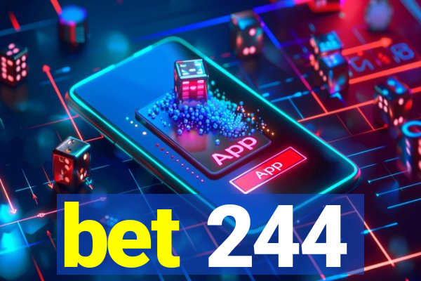 bet 244