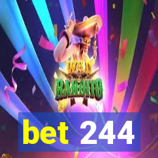 bet 244