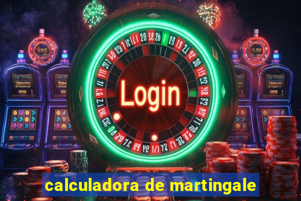 calculadora de martingale