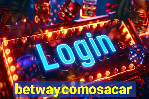 betwaycomosacar