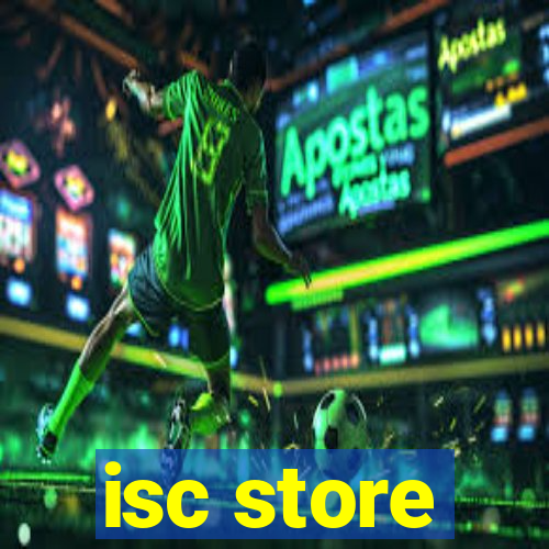 isc store