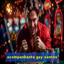 acompanhante gay santos